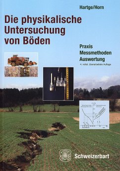 Die physikalische Untersuchung von Böden - Hartge, Karl H.;Horn, Rainer