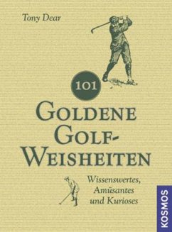 101 Goldene Golf-Weisheiten - Dear, Tony
