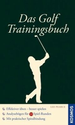 Das Golf Trainingsbuch, m. Spielanalysebögen - Pearce, Lee