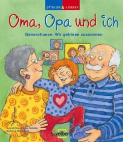 Oma, Opa und ich - Hille, Astrid; Schäfer, Dina; Stachuletz, Barbara