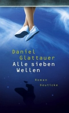 Alle sieben Wellen - Glattauer, Daniel
