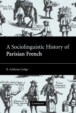A Sociolinguistic History of Parisian French - Lodge, R. Anthony