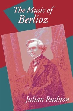 The Music of Berlioz - Rushton, Julian