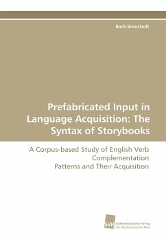 Prefabricated Input in Language Acquisition: The Syntax of Storybooks - Breustedt, Barb