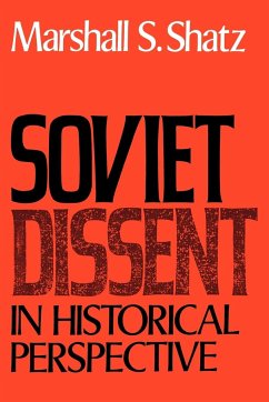 Soviet Dissent in Historical Perspective - Shatz, Marshall S.