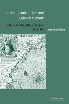 New England's Crises and Cultural Memory - Mcwilliams, John