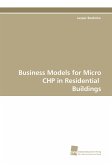 Business Models for Micro CHP in Residential Buildings