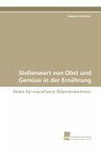 Stellenwert von Obst und Gemüse in der Ernährung