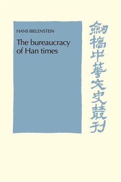 The Bureaucracy of Han Times - Bielenstein, Hans