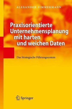 Praxisorientierte Unternehmensplanung mit harten und weichen Daten - Zimmermann, Alexander