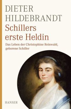 Schillers erste Heldin - Hildebrandt, Dieter