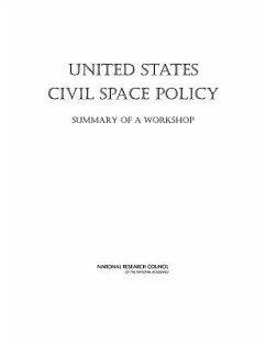 United States Civil Space Policy - National Research Council; Division on Engineering and Physical Sciences; Aeronautics and Space Engineering Board; Space Studies Board