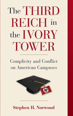 The Third Reich in the Ivory Tower - Norwood, Stephen H.