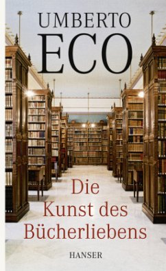 Die Kunst des Bücherliebens - Eco, Umberto