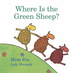 Where Is the Green Sheep? - Fox, Mem; Horacek, Judy