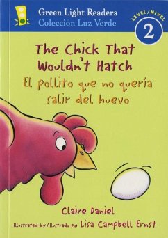 The Chick That Wouldn't Hatch/El Pollito Que No Quería Salir del Huevojar - Daniel, Claire