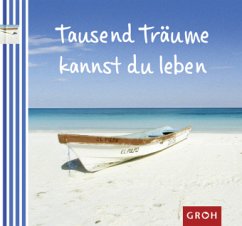 Tausend Träume kannst du leben