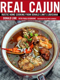 Real Cajun: Rustic Home Cooking from Donald Link's Louisiana: A Cookbook - Link, Donald; Disbrowe, Paula