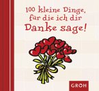 100 kleine Dinge, für die ich dir Danke sage