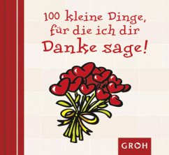 100 kleine Dinge, für die ich dir Danke sage