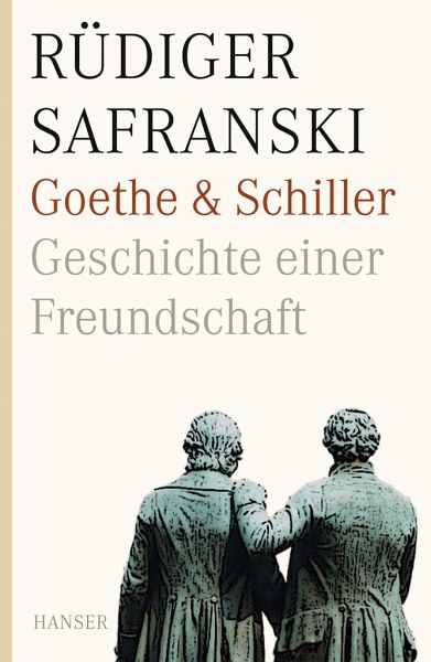 Goethe Und Schiller Geschichte Einer Freundschaft Von Rudiger Safranski Portofrei Bei Bucher De Bestellen