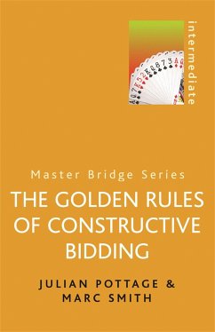 Golden Rules of Constructive Bidding - Pottage, Julian; Smith, Marc