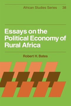 Essays on the Political Economy of Rural Africa - Bates, Robert H.