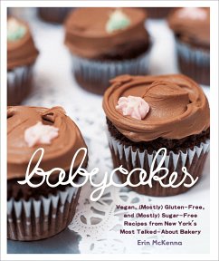 Babycakes: Vegan, (Mostly) Gluten-Free, and (Mostly) Sugar-Free Recipes from New York's Most Talked-About Bakery: A Baking Book - Mckenna, Erin