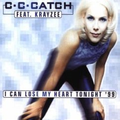 I Can Lose My Heart Tonight'99 - C.C. Catch