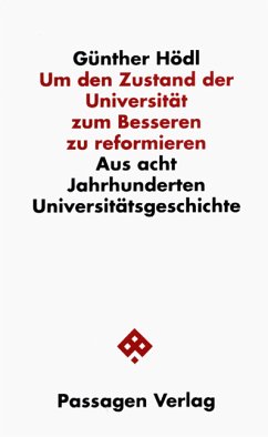 Um den Zustand der Universität zum Besseren zu reformieren - Hödl, Günther