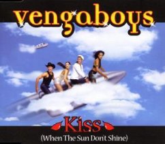 Kiss (When The Sun Don't Shine - Vengaboys