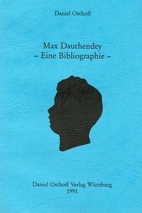 Max Dauthendey - Eine Bibliographie - Osthoff, Daniel