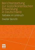 Berichterstattung zur sozio-ökonomischen Entwicklung in Deutschland - Teilhabe im Umbruch