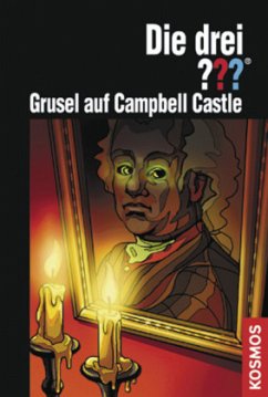Grusel auf Campbell Castle / Die drei Fragezeichen Bd.147
