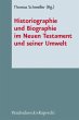 Historiographie und Biographie im Neuen... - Bild 1