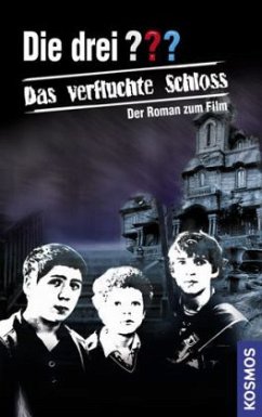 Das verfluchte Schloss, Der Roman zum Film / Die drei Fragezeichen