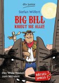 Big Bill kriegt sie alle!