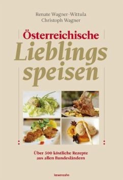 Österreichische Lieblingsspeisen - Wagner, Christoph;Wagner-Wittula, Renate