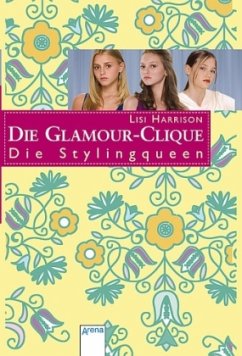 Die Stylingqueen / Die Glamour-Clique Bd.9 - Harrison, Lisi