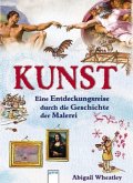 Kunst - Eine Entdeckungsreise durch die Geschichte der Malerei