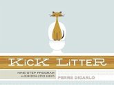 Kick Litter: Nine-Step Program for Recovering Litter Addicts [With Poster]