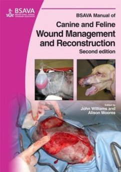 BSAVA Manual of Canine and Feline Wound Management and Reconstruction - Williams, John M.; Moores, Alison