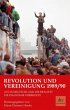 Revolution und Vereinigung 1989/90 - Bild 1