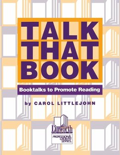 Talk that Book! Booktalks to Promote Reading - Littlejohn, Carol