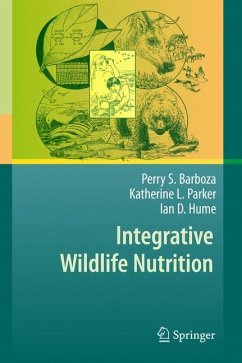 Integrative Wildlife Nutrition - Barboza, Perry S.;Parker, Katherine L.;Hume, Ian D.