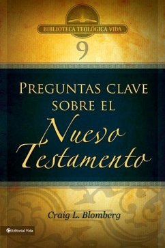 Btv # 09: Preguntas Clave Sobre El Nuevo Testamento - Blomberg, Craig L