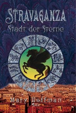 Stadt der Sterne / Stravaganza Bd.2 - Hoffman, Mary