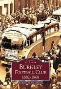 Burnley Football Club 1882-1968: Images of Sport - Simpson, Ray