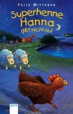 Superhenne Hanna gibt nicht auf Superhenne Hanna gibt nicht auf