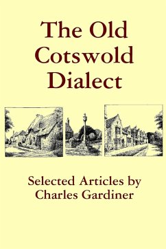 The Old Cotswold Dialect - Gardiner, Charles